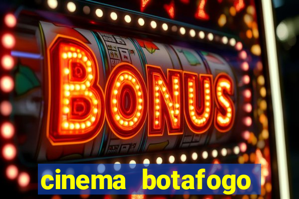 cinema botafogo praia shopping